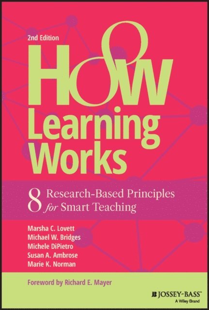 Marie K. Norman, Susan A. Ambrose, Michele DiPietro, Michael W. Bridges, Marsha C. Lovett - How Learning Works, E-bok