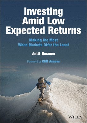 Antti Ilmanen - Investing Amid Low Expected Returns, Inbunden