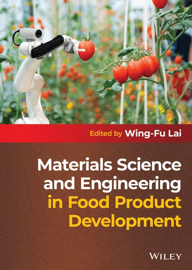 Wing-Fu Lai - Materials Science and Engineering in Food Product Development. Tillgänglighet: Tillfälligt slut