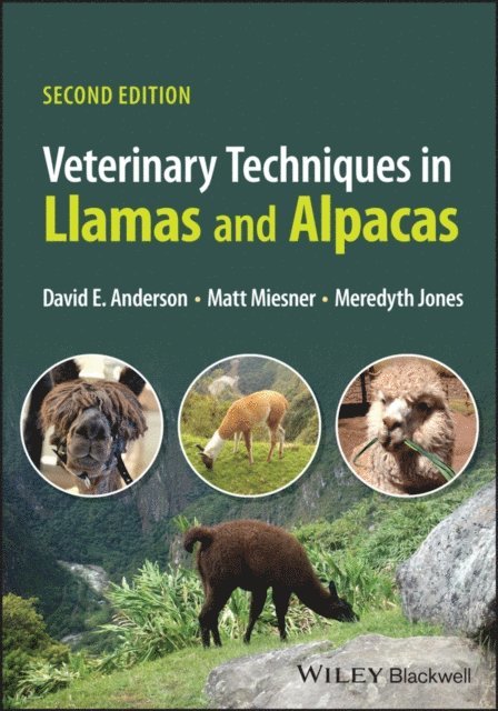 Meredyth L. Jones, Matt D. Miesner, David E. Anderson - Veterinary Techniques in Llamas and Alpacas, E-bok