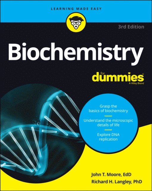 Richard H. Langley, John T. Moore - Biochemistry For Dummies, E-bok