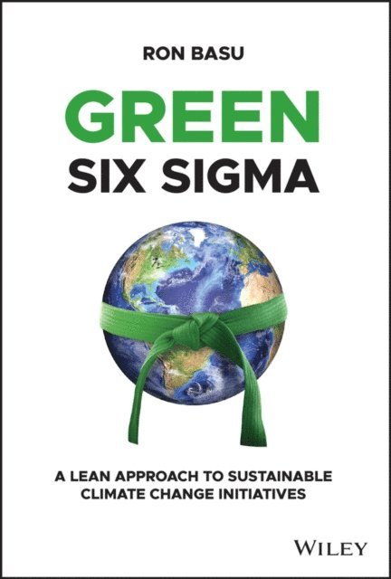 Ron Basu - Green Six Sigma, E-bok