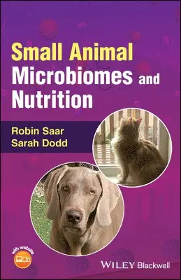 Robin Saar, Sarah Dodd - Small Animal Microbiomes and Nutrition, Häftad. Tillgänglighet: Lägg i varukorg