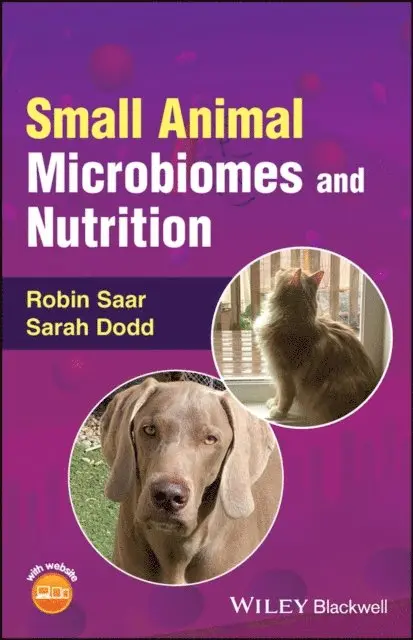Sarah Dodd, Robin Saar - Small Animal Microbiomes and Nutrition, E-bok. Tillgänglighet: Lägg i varukorg