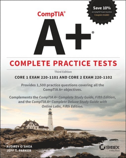 Jeff T. Parker, Audrey O'Shea - CompTIA A+ Complete Practice Tests, E-bok