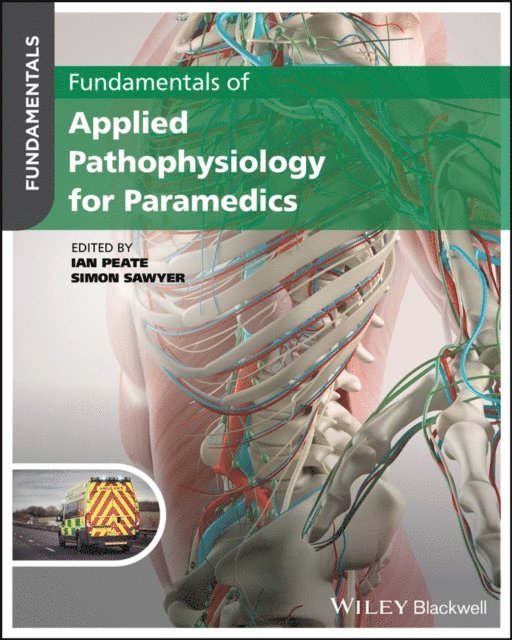 Simon Sawyer, Ian Peate - Fundamentals of Applied Pathophysiology for Paramedics, E-bok