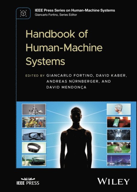 David Mendon a, Andreas N rnberger, David Kaber, Giancarlo Fortino - Handbook of Human-Machine Systems, E-bok