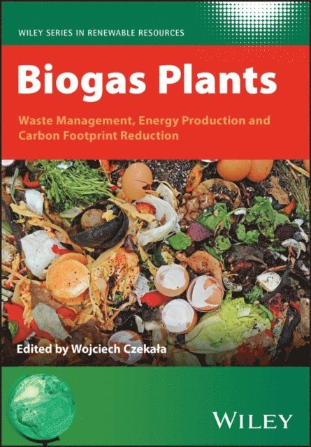 Wojciech Czekala - Biogas Plants, E-bok