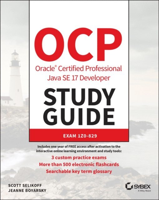 Jeanne Boyarsky, Scott Selikoff - OCP Oracle Certified Professional Java SE 17 Developer Study Guide, E-bok