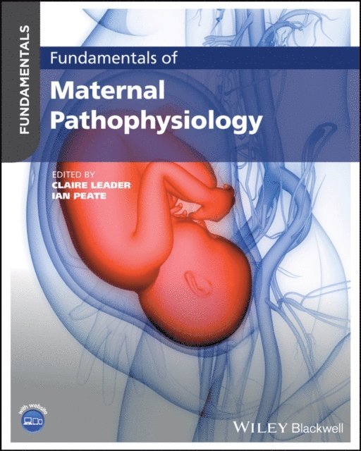 Ian Peate, Claire Leader - Fundamentals of Maternal Pathophysiology, E-bok
