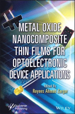 Rayees Ahmad Zargar - Metal Oxide Nanocomposite Thin Films for Optoelectronic Device Applications, Inbunden. Tillgänglighet: Lägg i varukorg