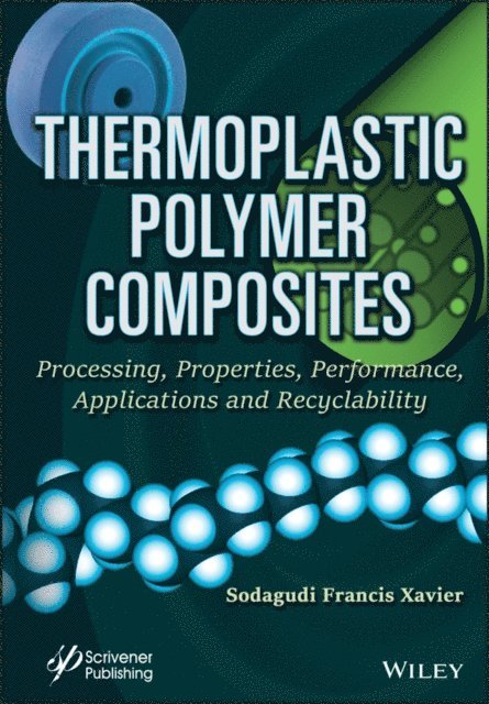 Sodagudi Francis Xavier - Thermoplastic Polymer Composites, E-bok