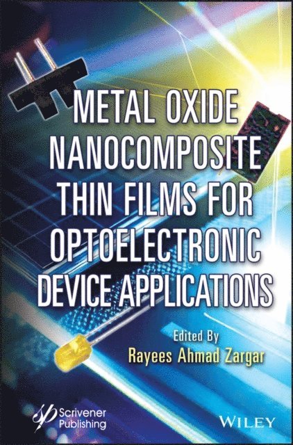 Rayees Ahmad Zargar - Metal Oxide Nanocomposite Thin Films for Optoelectronic Device Applications, E-bok. Tillgänglighet: Lägg i varukorg
