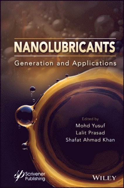 Shafat Ahmad Khan, Lalit Prasad, Mohd Yusuf - Nanolubricants, E-bok