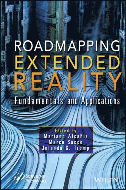 Jolanda G. Tromp, Marco Sacco, Mariano Alca iz - Roadmapping Extended Reality, E-bok