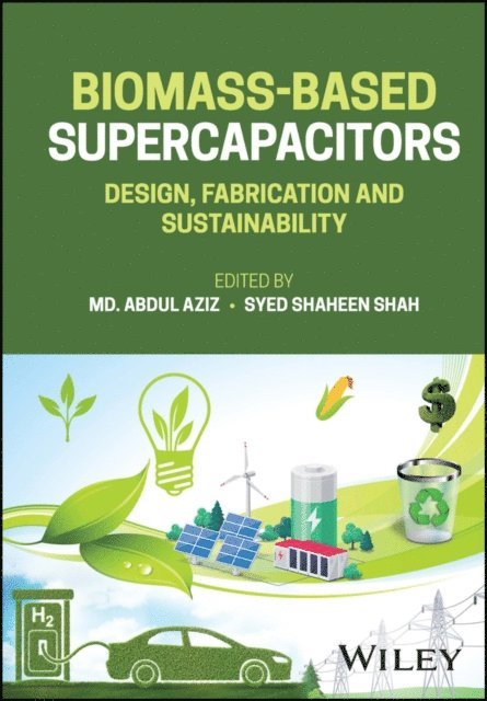 Syed Shaheen Shah, Md. Abdul Aziz - Biomass-Based Supercapacitors, E-bok