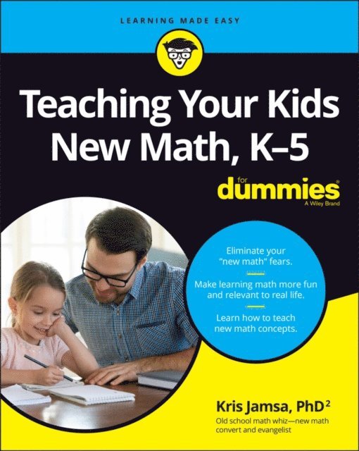 Kris Jamsa - Teaching Your Kids New Math, K-5 For Dummies, E-bok