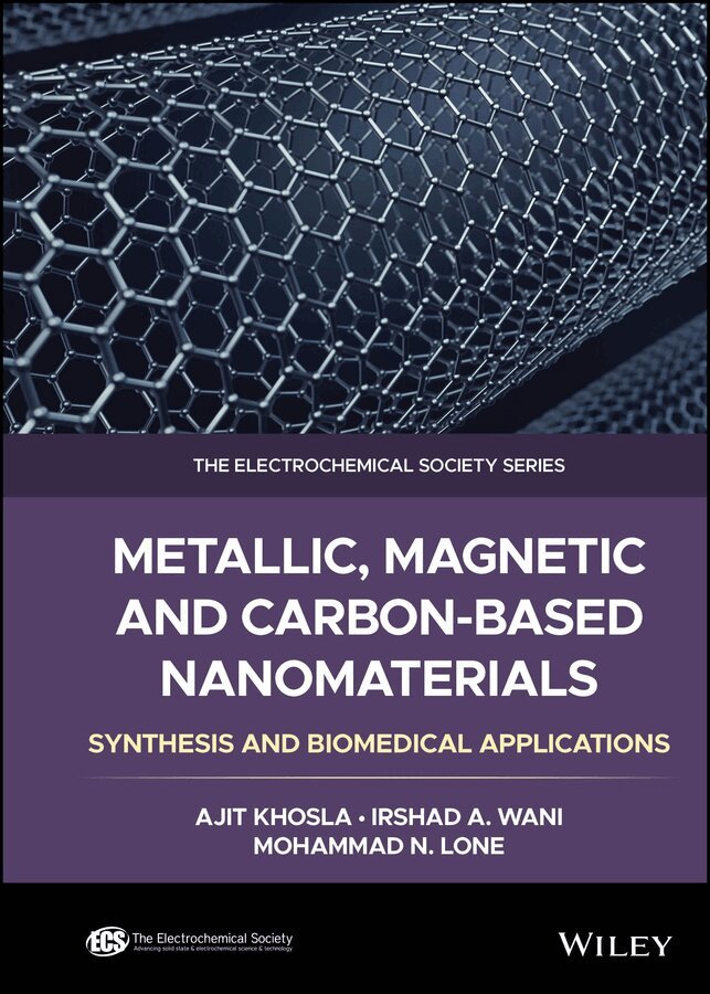 Ajit Khosla, Irshad A. Wani, Mohammad N. Lone - Metallic, Magnetic and Carbon–Based Nanomaterials:  Synthesis and Biomedical Applications. Tillgänglighet: Tillfälligt slut