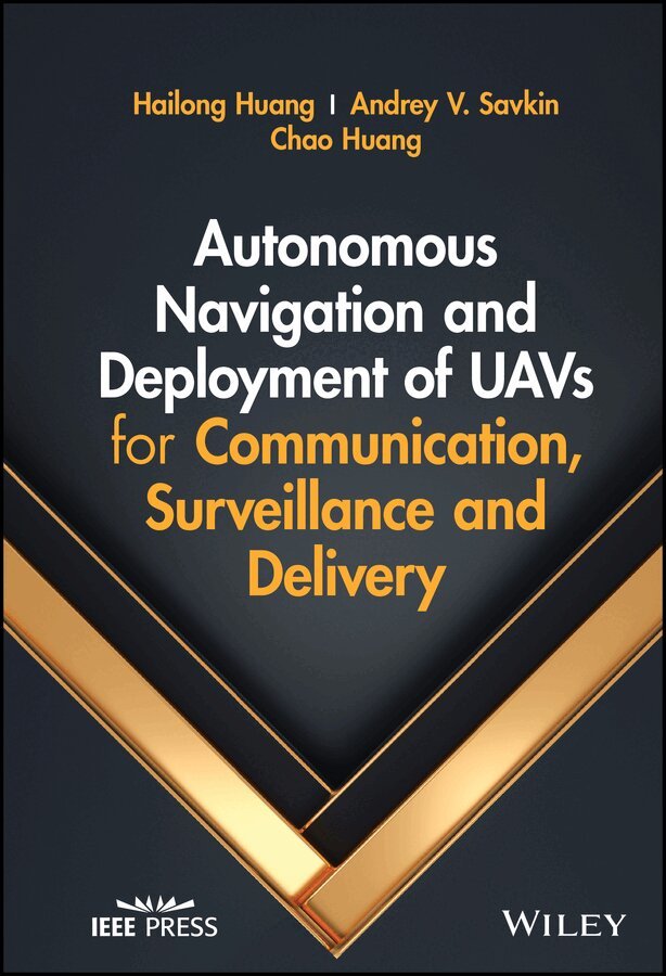 Hailong Huang, Andrey V. Savkin, Chao Huang - Autonomous Navigation and Deployment of UAVs for Communication, Surveillance and Delivery. Tillgänglighet: Tillfälligt slut