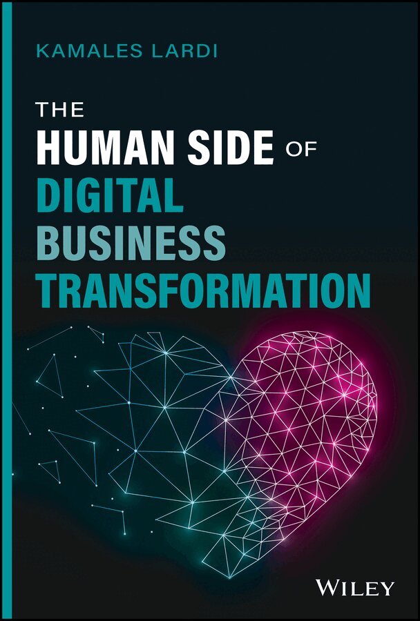 Kamales Lardi - Human Side of Digital Business Transformation. Tillgänglighet: Tillfälligt slut
