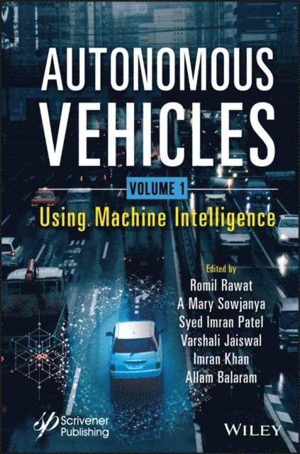 Allam Balaram, Imran Khan, Varshali Jaiswal, Syed Imran Patel, Mary Sowjanya Alamanda, Romil Rawat - Autonomous Vehicles, Volume 1, E-bok