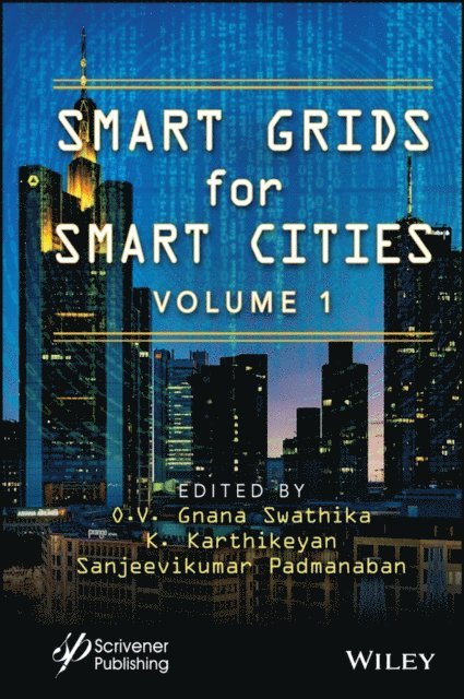 Sanjeevikumar Padmanaban, K. Karthikeyan, O. V. Gnana Swathika - Smart Grids for Smart Cities, Volume 1, E-bok