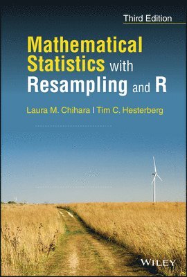 Laura M. Chihara, Tim C. Hesterberg - Mathematical Statistics with Resampling and R, Inbunden