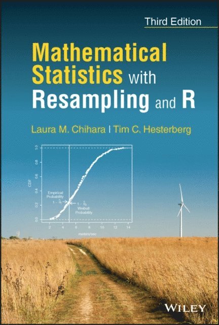 Tim C. Hesterberg, Laura M. Chihara - Mathematical Statistics with Resampling and R, E-bok