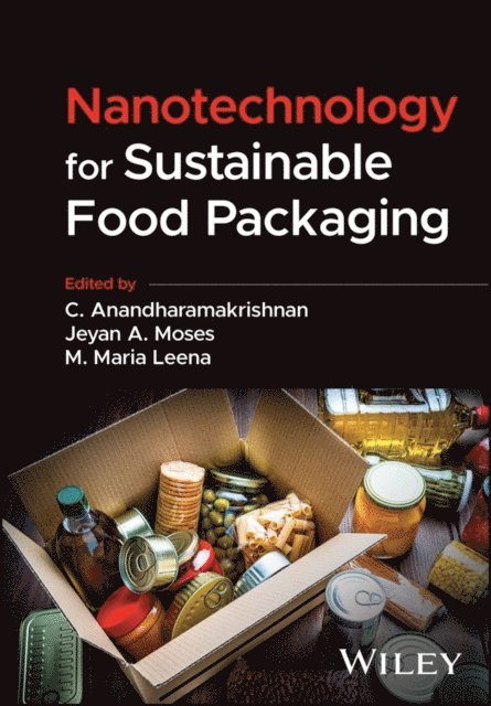 M. Maria Leena, Jeyan A. Moses, C. Anandharamakrishnan - Nanotechnology for Sustainable Food Packaging, E-bok