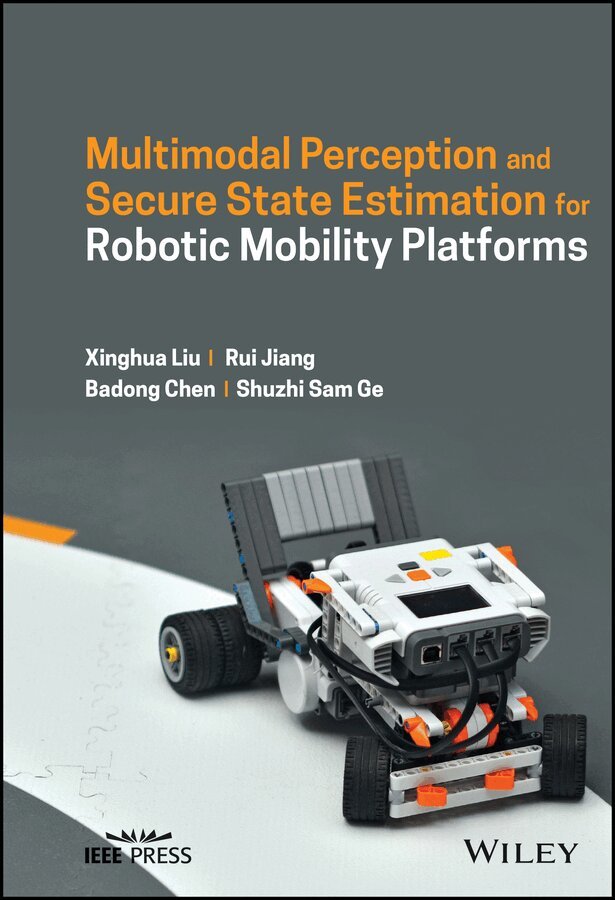X Liu - Multimodal Perception and Secure State Estimation for Robotic Mobility Platforms. Tillgänglighet: Tillfälligt slut