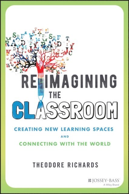 Theodore Richards - Reimagining the Classroom, E-bok. Tillgänglighet: Lägg i varukorg