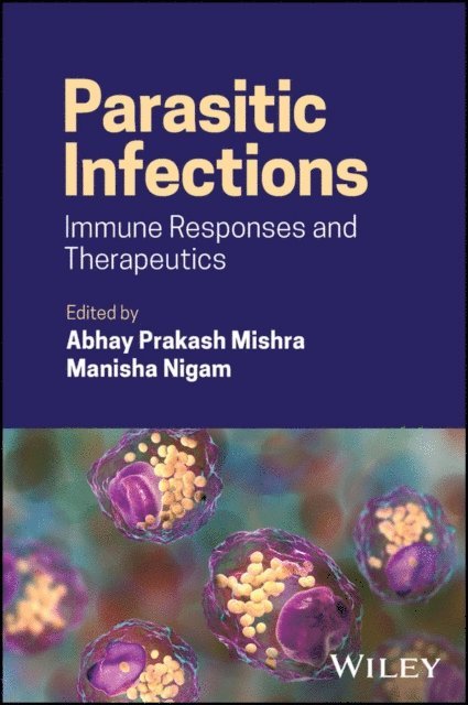 Manisha Nigam, Abhay Prakash Mishra - Parasitic Infections, E-bok