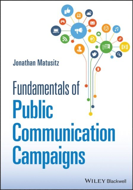 Jonathan Matusitz - Fundamentals of Public Communication Campaigns, E-bok