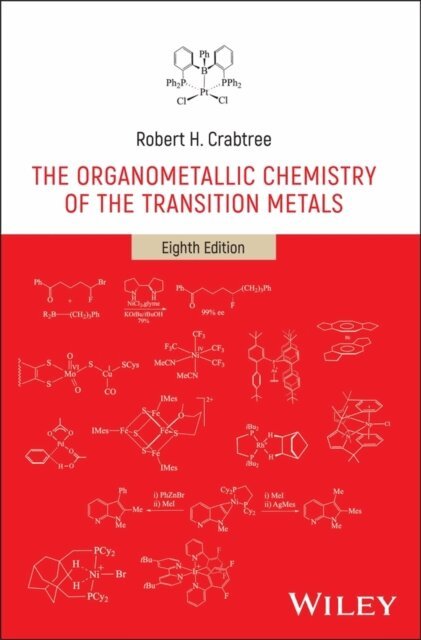 Robert H. Crabtree - Organometallic Chemistry of the Transition Metals, E-bok