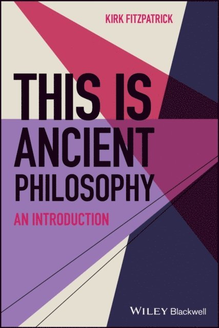 Kirk Fitzpatrick - This is Ancient Philosophy, E-bok