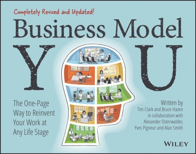 Alan Smith, Bruce Hazen, Yves Pigneur, Alexander Osterwalder, Timothy Clark - Business Model You, E-bok