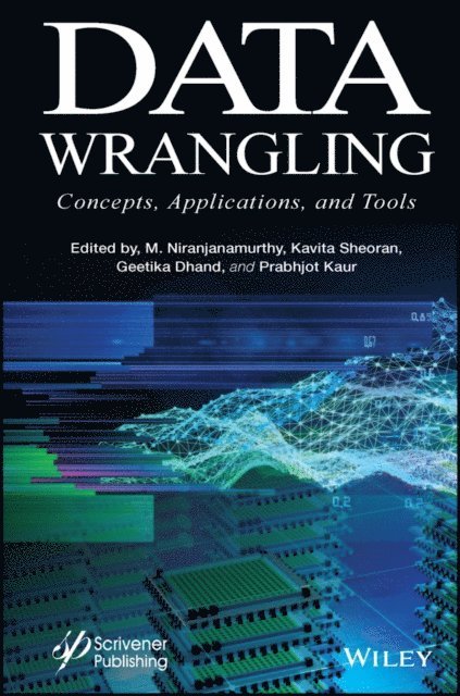 Prabhjot Kaur, Geetika Dhand, Kavita Sheoran, M. Niranjanamurthy - Data Wrangling, E-bok