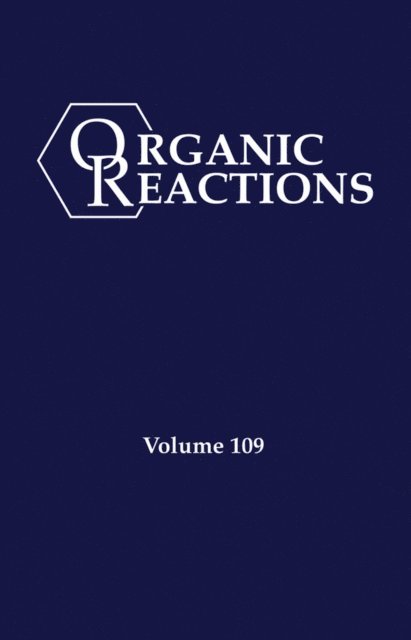 Organic Reactions, Volume 109, E-bok