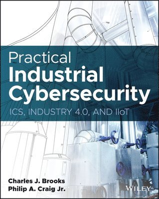 Practical Industrial Cybersecurity