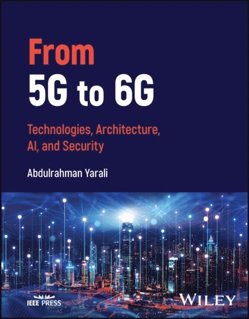 Abdulrahman Yarali - From 5G to 6G, E-bok