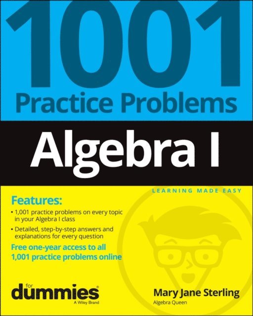 Mary Jane Sterling - Algebra I: 1001 Practice Problems For Dummies (+ Free Online Practice), E-bok