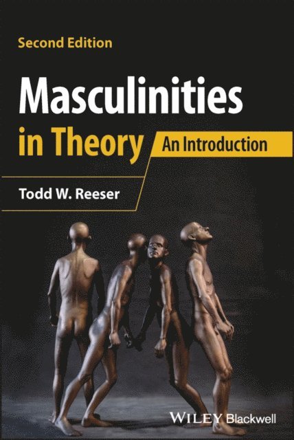 Todd W. Reeser - Masculinities in Theory, E-bok