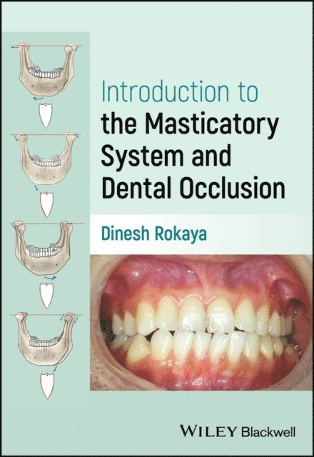 Dinesh Rokaya - Introduction to the Masticatory System and Dental Occlusion, E-bok