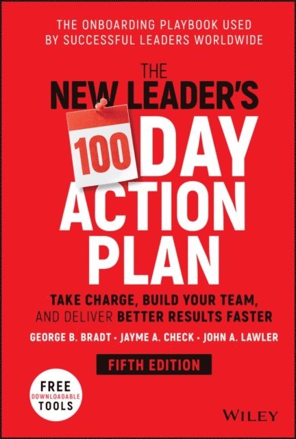 John A. Lawler, Jayme A. Check, George B. Bradt - New Leader's 100-Day Action Plan, E-bok