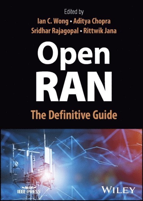 Rittwik Jana, Sridhar Rajagopal, Aditya Chopra, Ian C. Wong - Open RAN, E-bok
