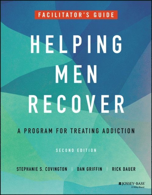 Rick Dauer, Dan Griffin, Stephanie S. Covington - Helping Men Recover, E-bok
