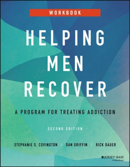 Rick Dauer, Dan Griffin, Stephanie S. Covington - Helping Men Recover, E-bok