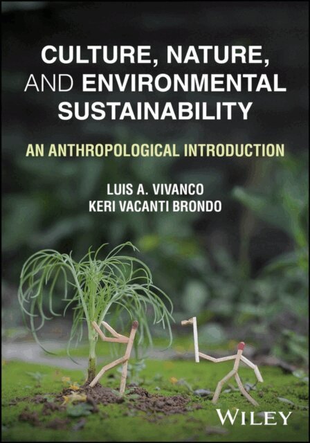 Keri Vacanti Brondo, Luis A. Vivanco - Culture, Nature, and Environmental Sustainability, E-bok