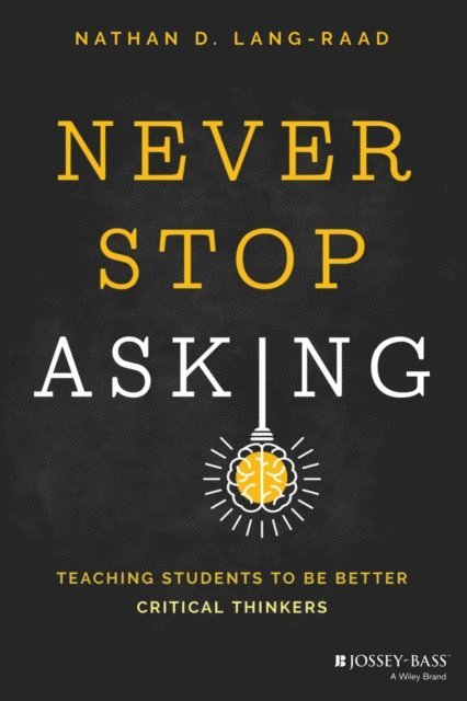 Nathan D. Lang-Raad - Never Stop Asking, E-bok. Tillgänglighet: Lägg i varukorg