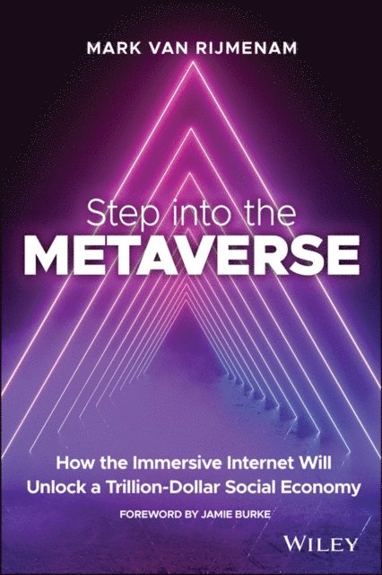 Mark van Rijmenam - Step into the Metaverse, E-bok